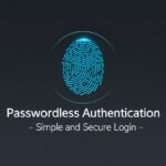 Passwordless Authentication - Simple and Secure Login